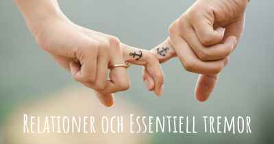 Relationer och Essentiell tremor