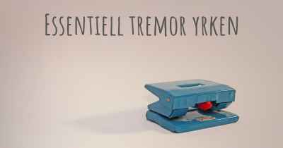 Essentiell tremor yrken