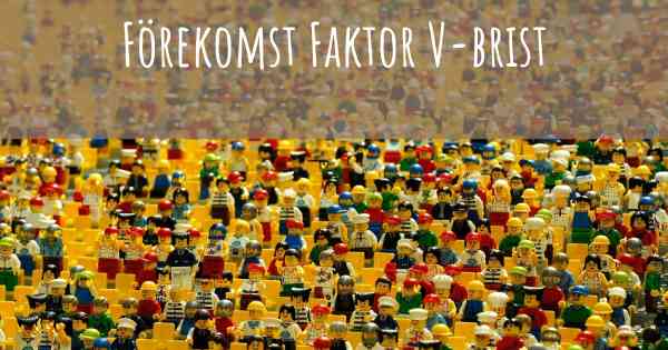 Förekomst Faktor V-brist