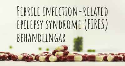 Febrile infection-related epilepsy syndrome (FIRES) behandlingar