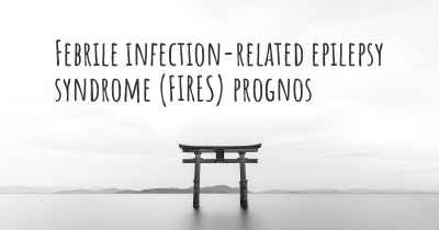 Febrile infection-related epilepsy syndrome (FIRES) prognos