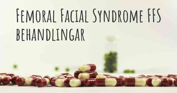 Femoral Facial Syndrome FFS behandlingar