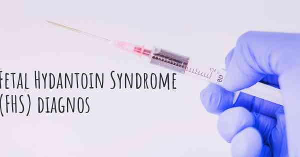 Fetal Hydantoin Syndrome (FHS) diagnos