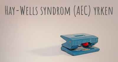 Hay-Wells syndrom (AEC) yrken