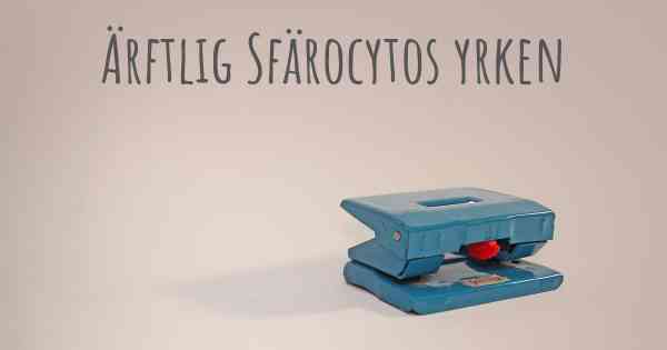 Ärftlig Sfärocytos yrken