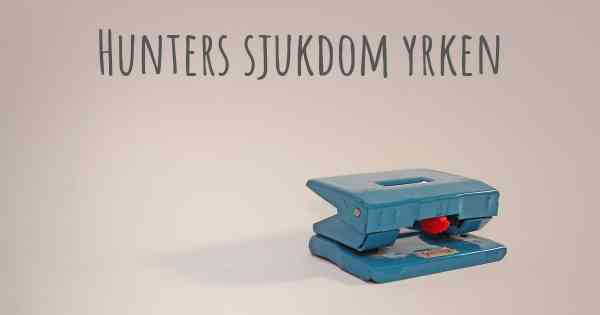 Hunters sjukdom yrken