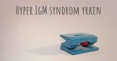 Hyper IgM syndrom yrken