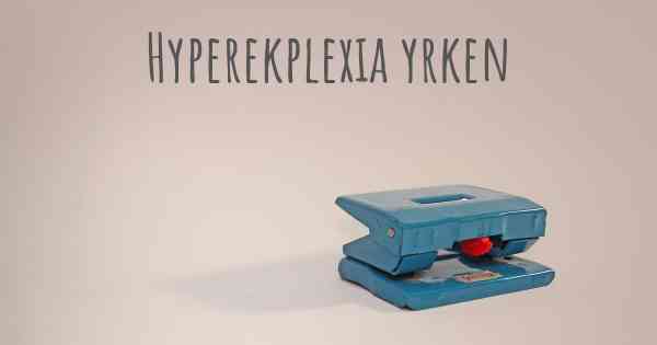 Hyperekplexia yrken