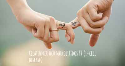 Relationer och Mukolipidos II (I-cell disease)