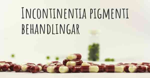 Incontinentia pigmenti behandlingar