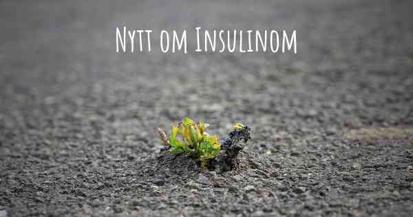 Nytt om Insulinom