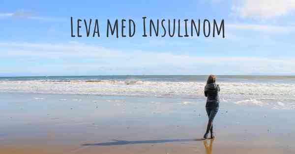Leva med Insulinom