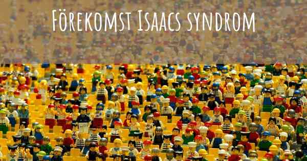Förekomst Isaacs syndrom