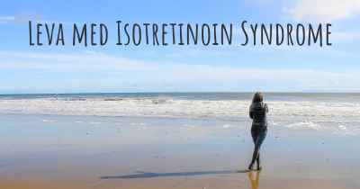 Leva med Isotretinoin Syndrome