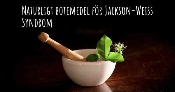 Naturligt botemedel för Jackson-Weiss Syndrom