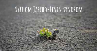 Nytt om Jarcho-Levin syndrom