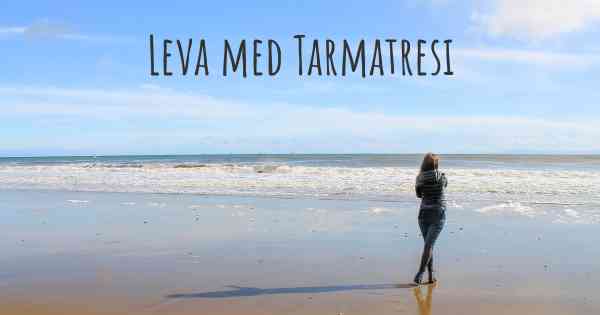 Leva med Tarmatresi