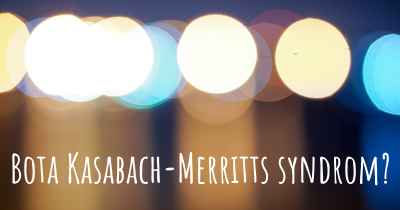 Bota Kasabach-Merritts syndrom?