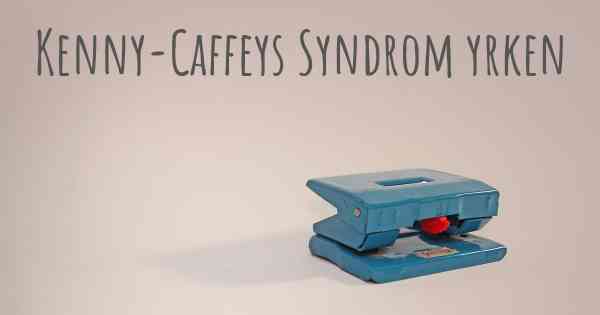 Kenny-Caffeys Syndrom yrken