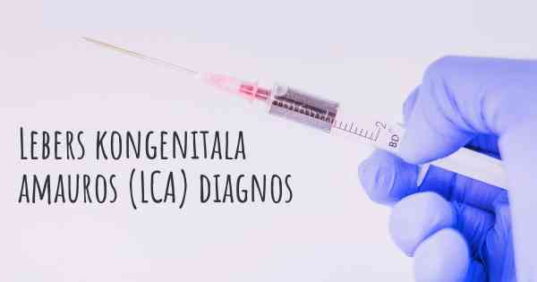 Lebers kongenitala amauros (LCA) diagnos