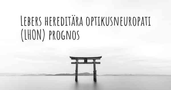 Lebers hereditära optikusneuropati (LHON) prognos