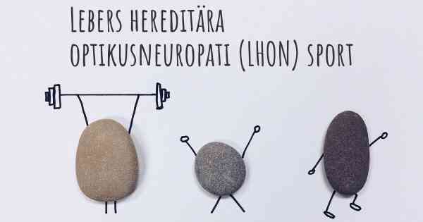 Lebers hereditära optikusneuropati (LHON) sport