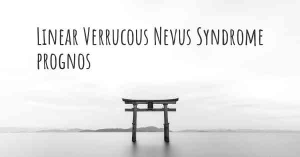 Linear Verrucous Nevus Syndrome prognos