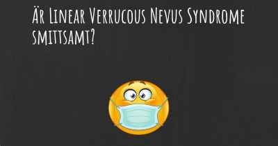 Är Linear Verrucous Nevus Syndrome smittsamt?