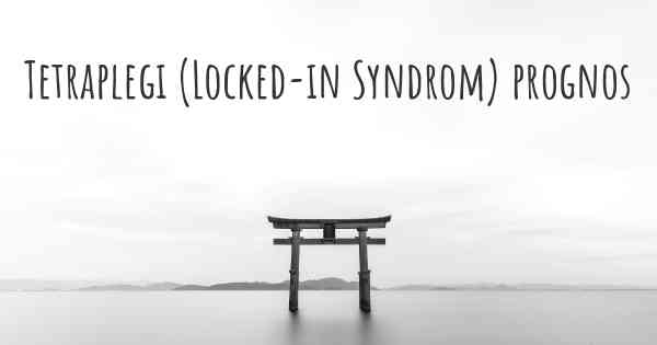 Tetraplegi (Locked-in Syndrom) prognos
