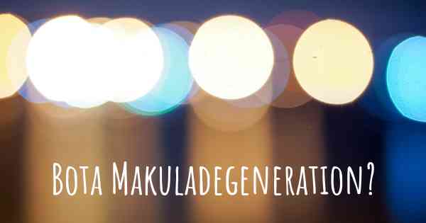 Bota Makuladegeneration?