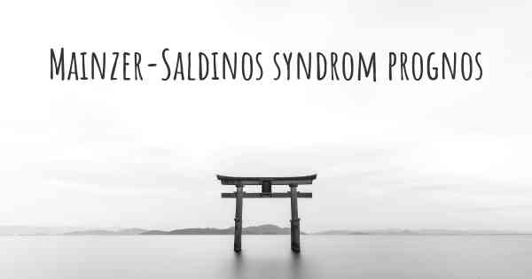 Mainzer-Saldinos syndrom prognos