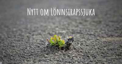 Nytt om Lönnsirapssjuka