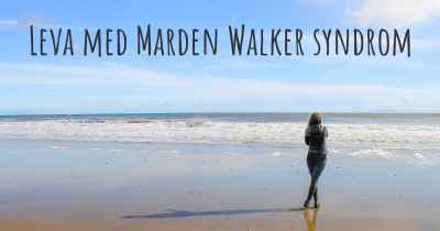 Leva med Marden Walker syndrom