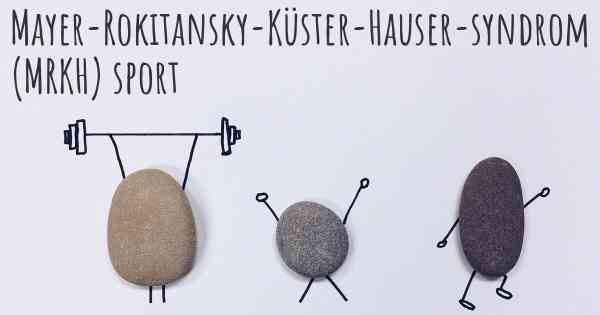 Mayer-Rokitansky-Küster-Hauser-syndrom (MRKH) sport