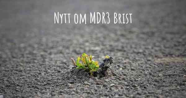 Nytt om MDR3 Brist