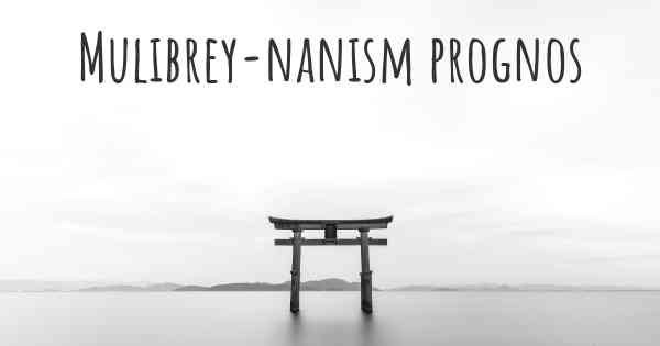 Mulibrey-nanism prognos