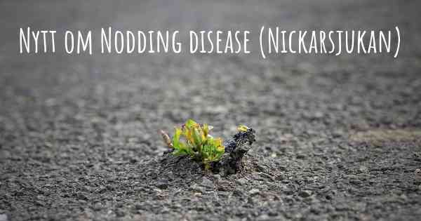 Nytt om Nodding disease (Nickarsjukan)