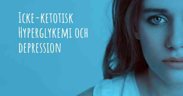 Icke-ketotisk Hyperglykemi och depression