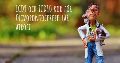 ICD9 och ICD10 kod för Olivopontocerebellär atrofi