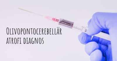 Olivopontocerebellär atrofi diagnos