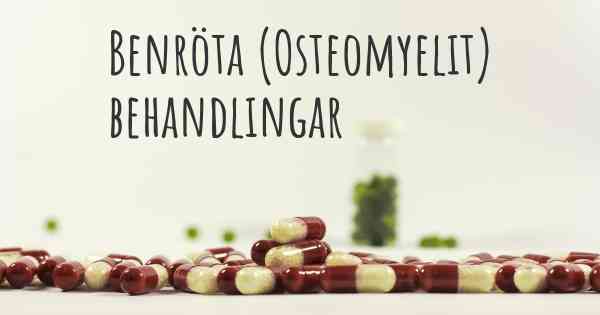 Benröta (Osteomyelit) behandlingar