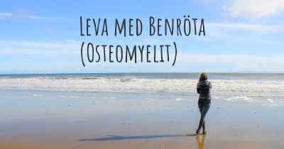 Leva med Benröta (Osteomyelit)