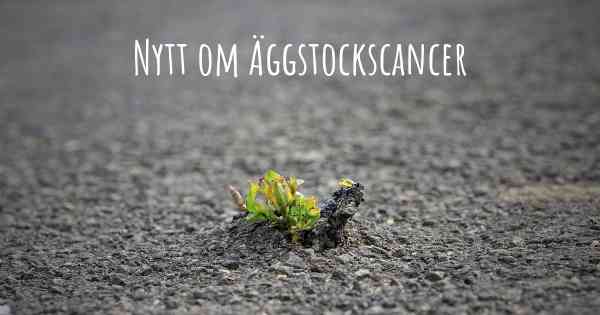 Nytt om Äggstockscancer