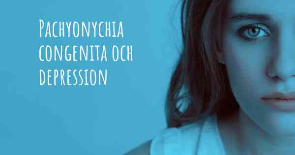 Pachyonychia congenita och depression