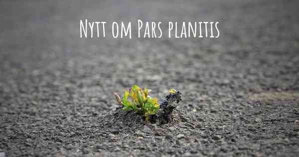 Nytt om Pars planitis