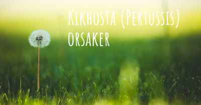 Kikhosta (Pertussis) orsaker