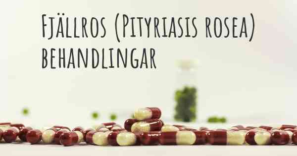 Fjällros (Pityriasis rosea) behandlingar