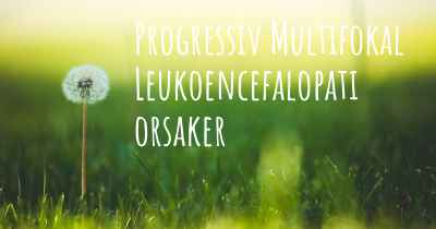 Progressiv Multifokal Leukoencefalopati orsaker