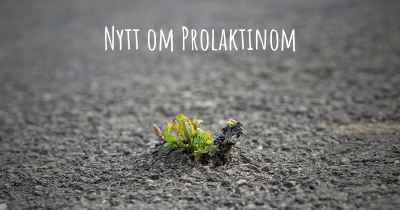 Nytt om Prolaktinom