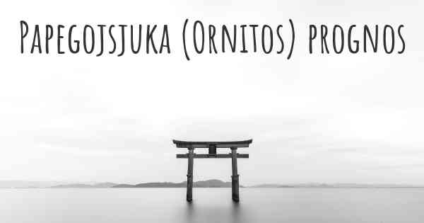 Papegojsjuka (Ornitos) prognos